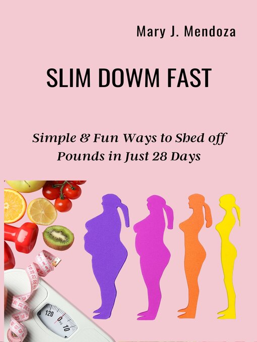 Title details for SLIM DOWN FAST by Mary J.  Mendoza - Available